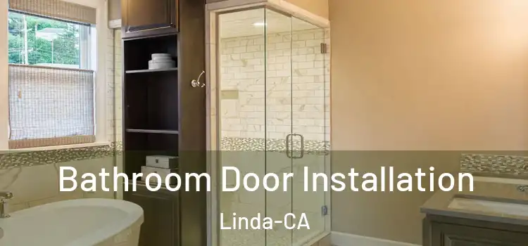 Bathroom Door Installation Linda-CA