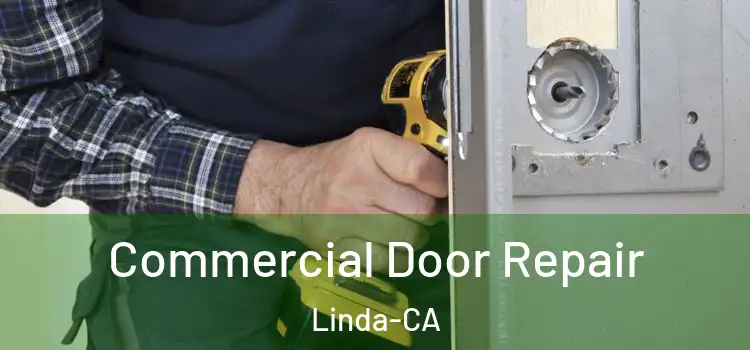  Commercial Door Repair Linda-CA