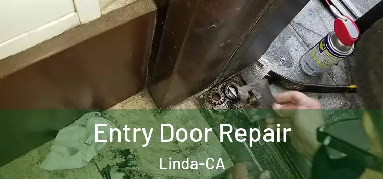 Entry Door Repair Linda-CA