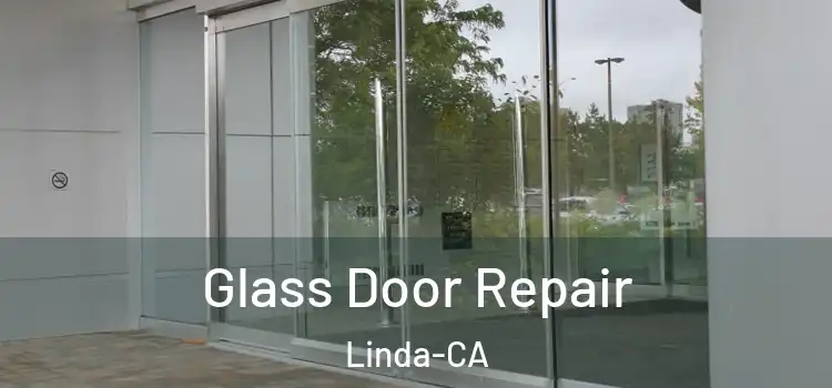 Glass Door Repair Linda-CA