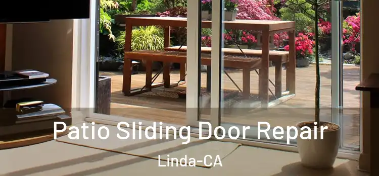 Patio Sliding Door Repair Linda-CA