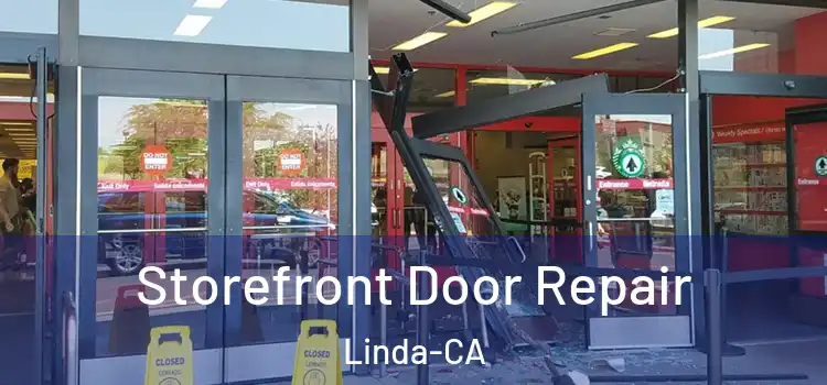Storefront Door Repair Linda-CA